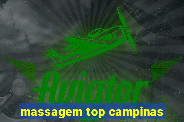 massagem top campinas